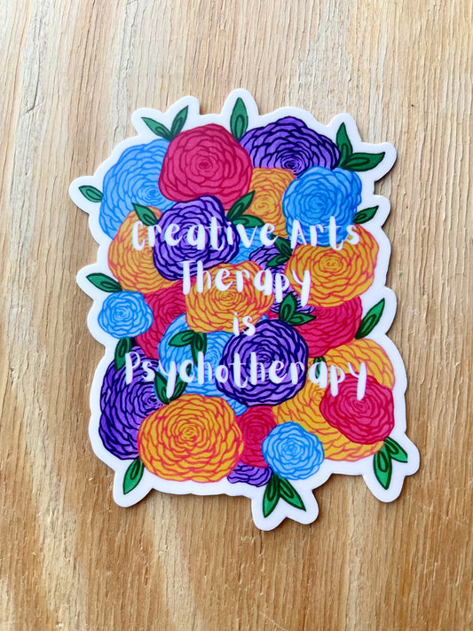 Creative Arts Therapy is Psychotherapy Sticker